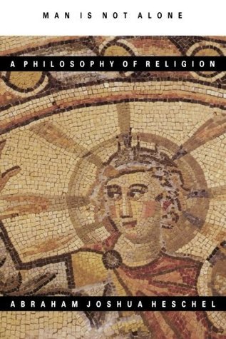 Cover of Man Is Not Alone: A Philosophy of Religion