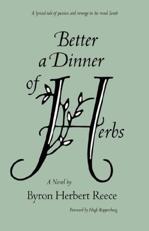 Better a Dinner of Herbs by Byron Herbert Reece | Goodreads