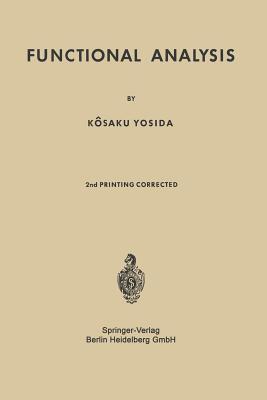 Functional Analysis (Classics in Mathematics S.) [ペーパーバック] Kosaku Yosida Amazon | Functional Analysis (Classics in Mathematics S