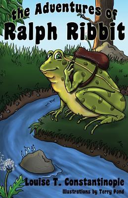 Ralph Rabit The Adventures of Ralph Ribbit by Louise T. Constantinople | Goodreads
