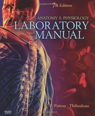 Anatomy & Physiology Laboratory Manual by Kevin T. Patton | Goodreads