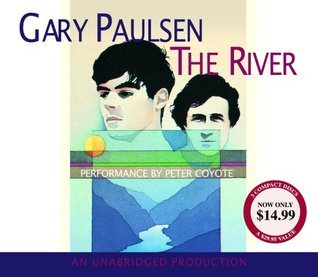 The River (Unabridged) by Gary Paulsen | Goodreads