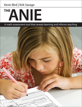 The ANIE: A Math Assessment Tools that Reveals Learning and Informs ...