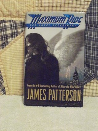 The Angel Experiment (Maximum Ride, #1)