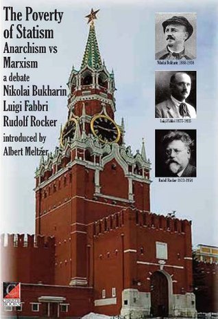 The Poverty of Statism: Anarchism versus Marxism, A Debate