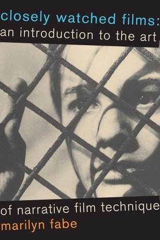Closely Watched Films: An Introduction to the Art of Narrative Film ...