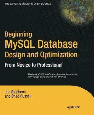 Beginning MySQL Database Design and Optimization: From Novice to ...