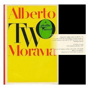 Two: A Phallic Novel by Alberto Moravia | Goodreads