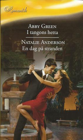 I tangons hetta / En dag på stranden by Abby Green | Goodreads