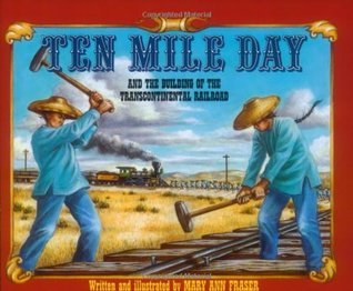 Ten Mile Day: And the Building of the Transcontinental Railroad
