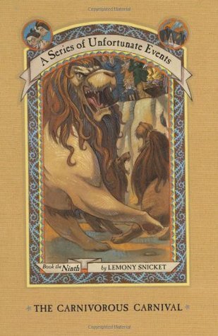 The Carnivorous Carnival (A Series of Unfortunate Events, #9)