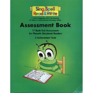 ASSESSMENT BOOK, FIRST GRADE, SING SPELL READ AND WRITE, SECOND EDITION ...
