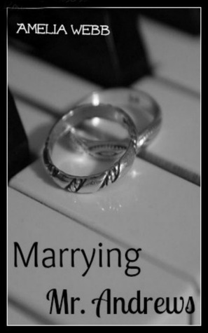 Marrying Mr. Andrews by Amelia Webb | Goodreads