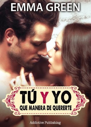 Tú y yo, que manera de quererte - volumen 2 book cover