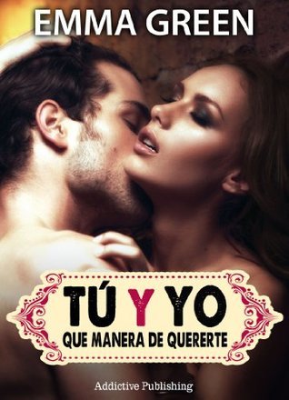 Tú y yo, que manera de quererte - volumen 3 book cover