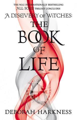 The Book of Life (All Souls Trilogy, #3)