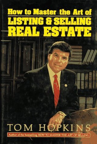 How to Master the Art of Listing & Selling Real Estate by Tom Hopkins ...