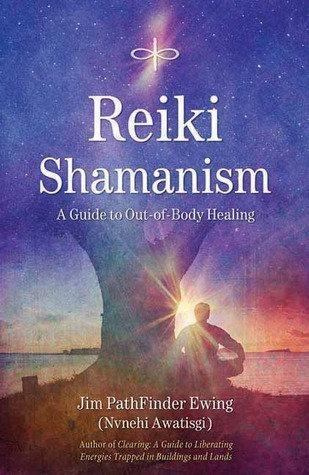 Reiki Shamanism: A Guide to Out-of-Body Healing
