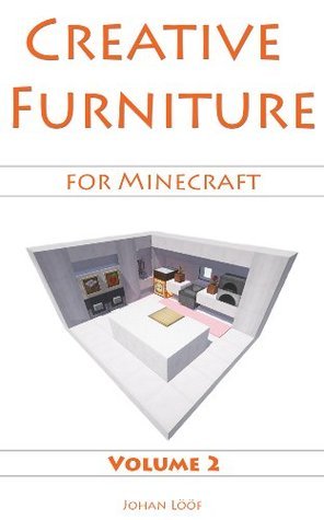 Minecraft Furniture Ideas (Volume 2) - Take Your Rooms To The Next Level With This Minecraft Guide!