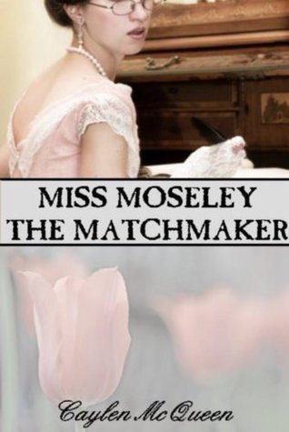 Miss Moseley the Matchmaker book cover