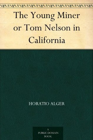 The Young Miner; Or, book cover