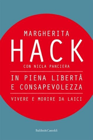 In piena libertà e consapevolezza: Vivere e morire da laici