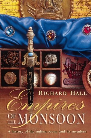 Empires of the monsoon: A history of the Indian Ocean and its invaders cover