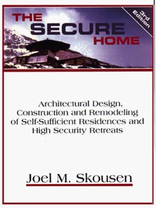 The Secure Home by Joel Skousen | Goodreads