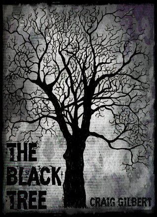 Balck Tree Pdf The Black Tree by Craig Gilbert | Goodreads