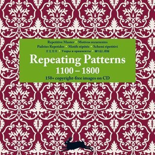 Patterns Récurrents Repeating Patterns 1100 - 1800: Repetitive Muster - Motivos Recurrentes ...