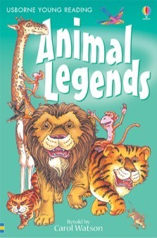 Animal Legends (Usborne Young Reading Series 1) (3.1 Young Reading Series One