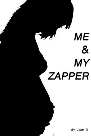 Zapper Books Me and My Zapper by John D. | Goodreads