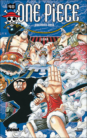 One Piece Vol. 40 : Gear