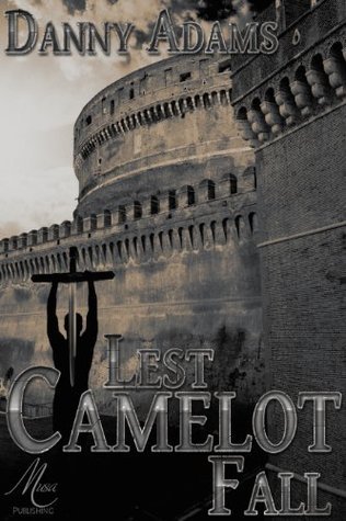 Lest Camelot Fall book cover