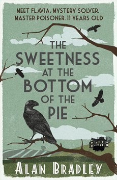 The Sweetness at the Bottom of the Pie (Flavia de Luce, #1)