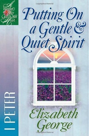 Putting On a Gentle and Quiet Spirit: 1 Peter