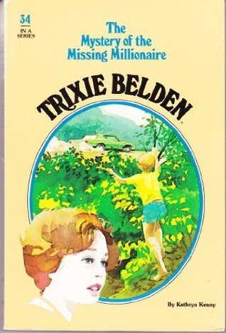 Trixie Belden and the Mystery of the Missing Millionaire book cover