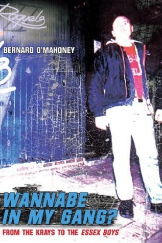 Wannabe in my Gang?: From the Krays to the Essex Boys