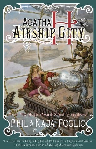 Agatha H and the Airship City (Girl Genius, #1)