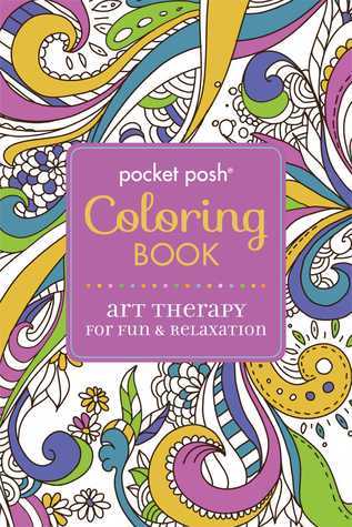 Posh Coloring Book Art Therapy for Fun & Relaxation (Pocket Posh Coloring Books) book cover