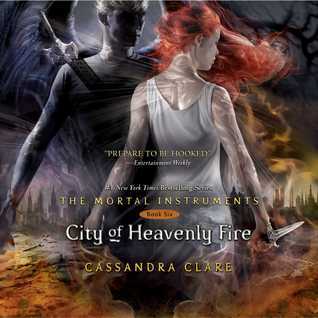 City of Heavenly Fire (The Mortal Instruments, #6)