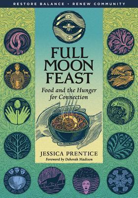 cover img of Full Moon Feast: Food and the Hunger for Connection