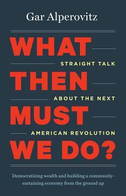 What Then Must We Do? book cover