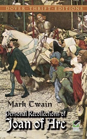 Personal Recollections of Joan of Arc (Dover Thrift Editions: Classic Novels)