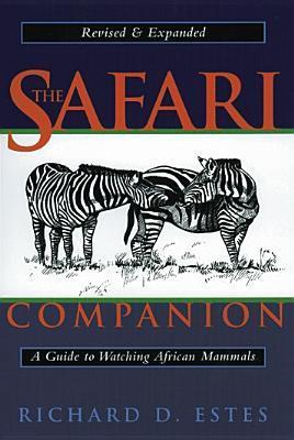 The Safari Companion: A Guide to Watching African Mammals