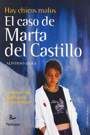 Hay chicos malos. El caso de Marta del Castillo