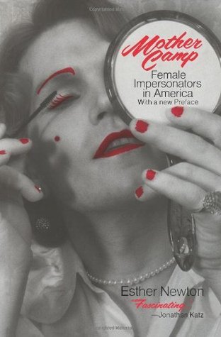 Mother Camp: Female Impersonators in America