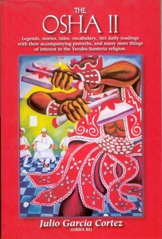 The Osha II by Julio Garcia Cortez | Goodreads
