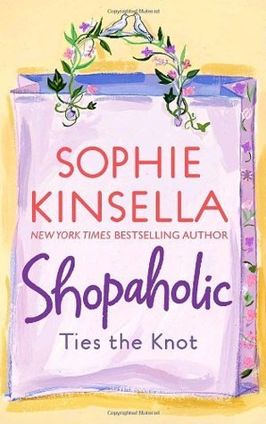 Shopaholic Ties the Knot (Shopaholic, #3)
