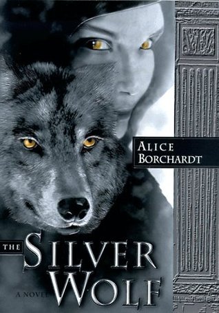 The Silver Wolf  (Legends of the Wolves, Book #1)